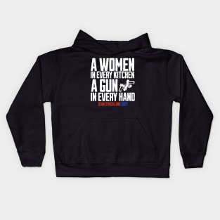 A-Woman-In-Every-Kitchen-A-Gun-In-Every-Hand Kids Hoodie